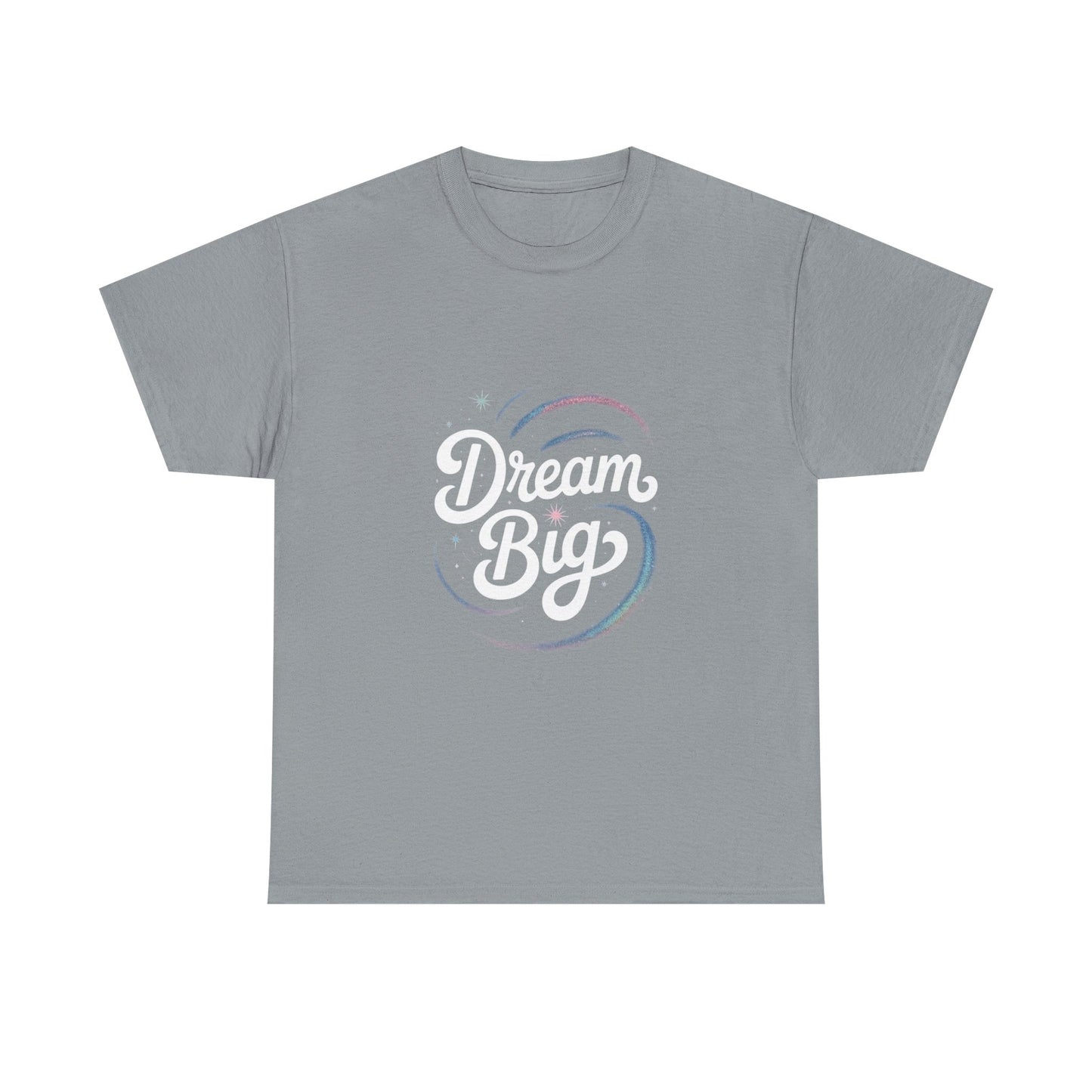 Dream Big Unisex Cotton Tee - Inspirational Shirt for Dreamers, Motivational Gift, Everyday Wear, Self-Confidence Reminder, Casual Style