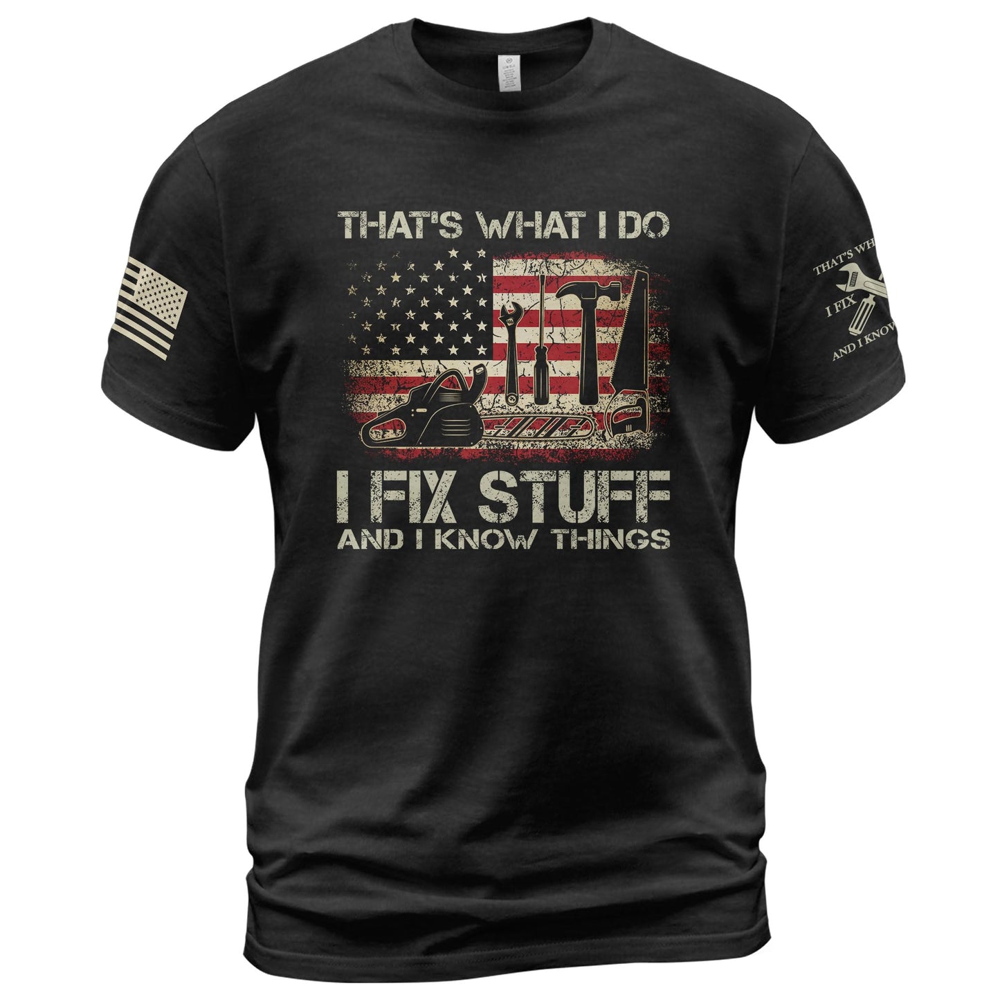 I Fix Stuff and Know Things Tshirt for Men, Men Stuff, That's What I Do I Fix Stuff and I Know Things (Black-L)