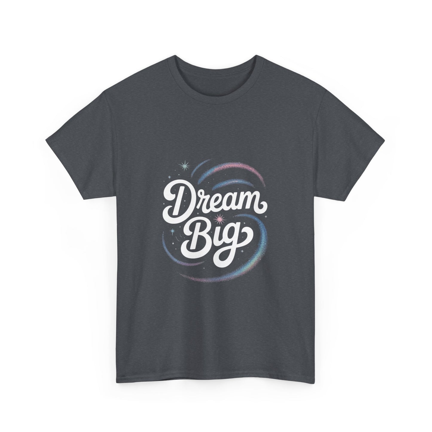Dream Big Unisex Cotton Tee - Inspirational Shirt for Dreamers, Motivational Gift, Everyday Wear, Self-Confidence Reminder, Casual Style