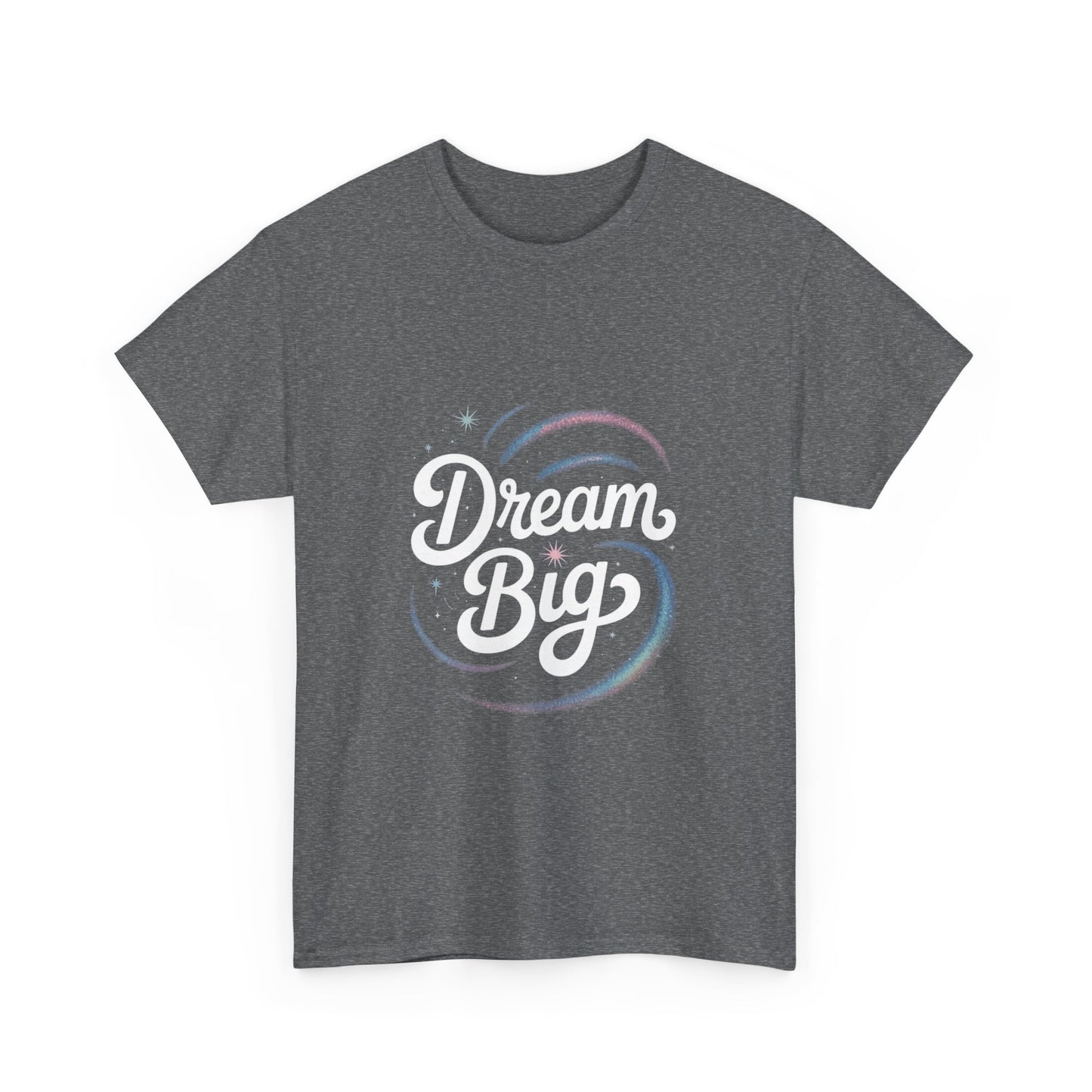 Dream Big Unisex Cotton Tee - Inspirational Shirt for Dreamers, Motivational Gift, Everyday Wear, Self-Confidence Reminder, Casual Style