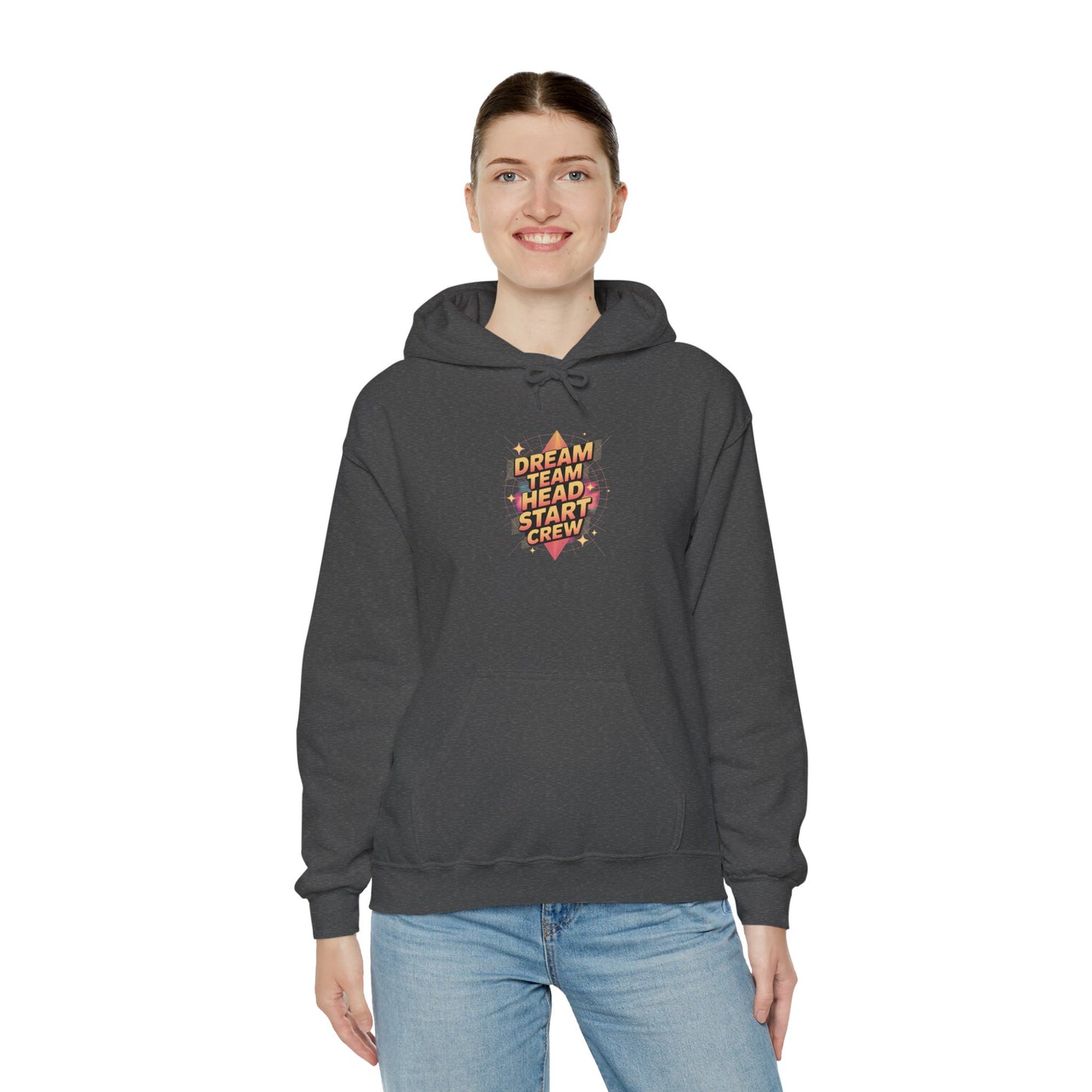 Dream Team Head Start Crew Hoodie - Cozy Unisex Sweatshirt for Motivation, Casual Wear, Gift Ideas, Team Spirit, Everyday Comfort