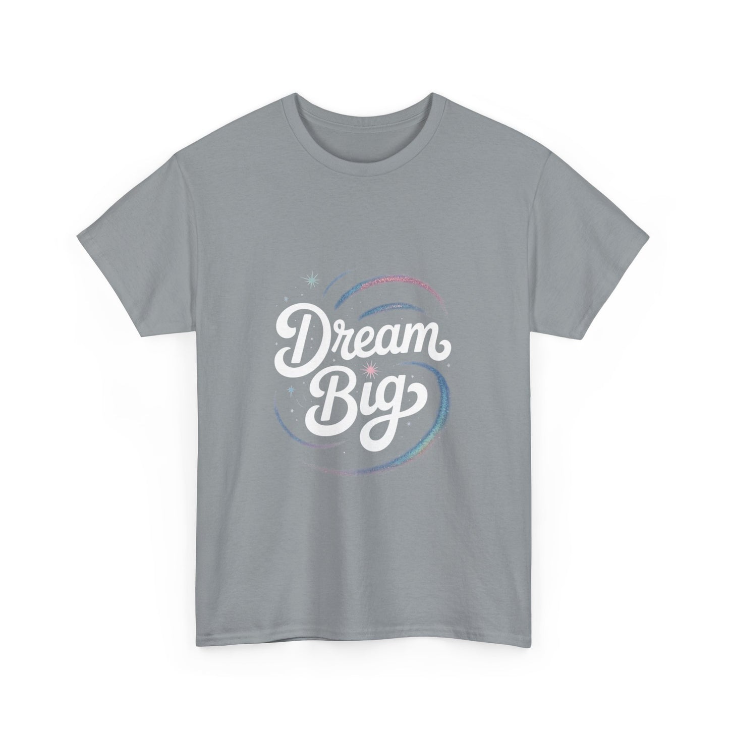 Dream Big Unisex Cotton Tee - Inspirational Shirt for Dreamers, Motivational Gift, Everyday Wear, Self-Confidence Reminder, Casual Style