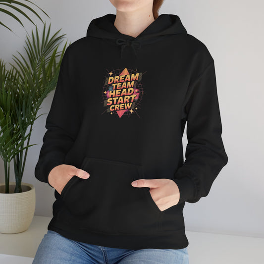 Dream Team Head Start Crew Hoodie - Cozy Unisex Sweatshirt for Motivation, Casual Wear, Gift Ideas, Team Spirit, Everyday Comfort