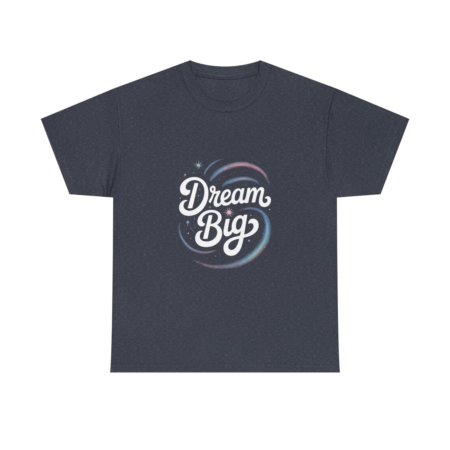 Dream Big Unisex Cotton Tee - Inspirational Shirt for Dreamers, Motivational Gift, Everyday Wear, Self-Confidence Reminder, Casual Style