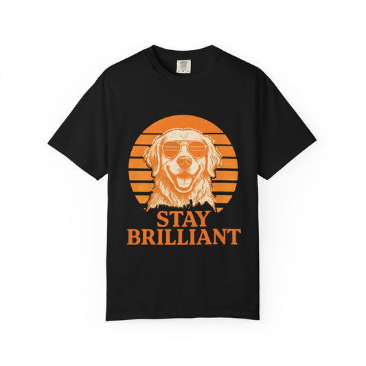 Stay Brilliant Dog T-Shirt – Unisex Tee for Pet Lovers, Casual Summer Wear & Gift for Dog Owners