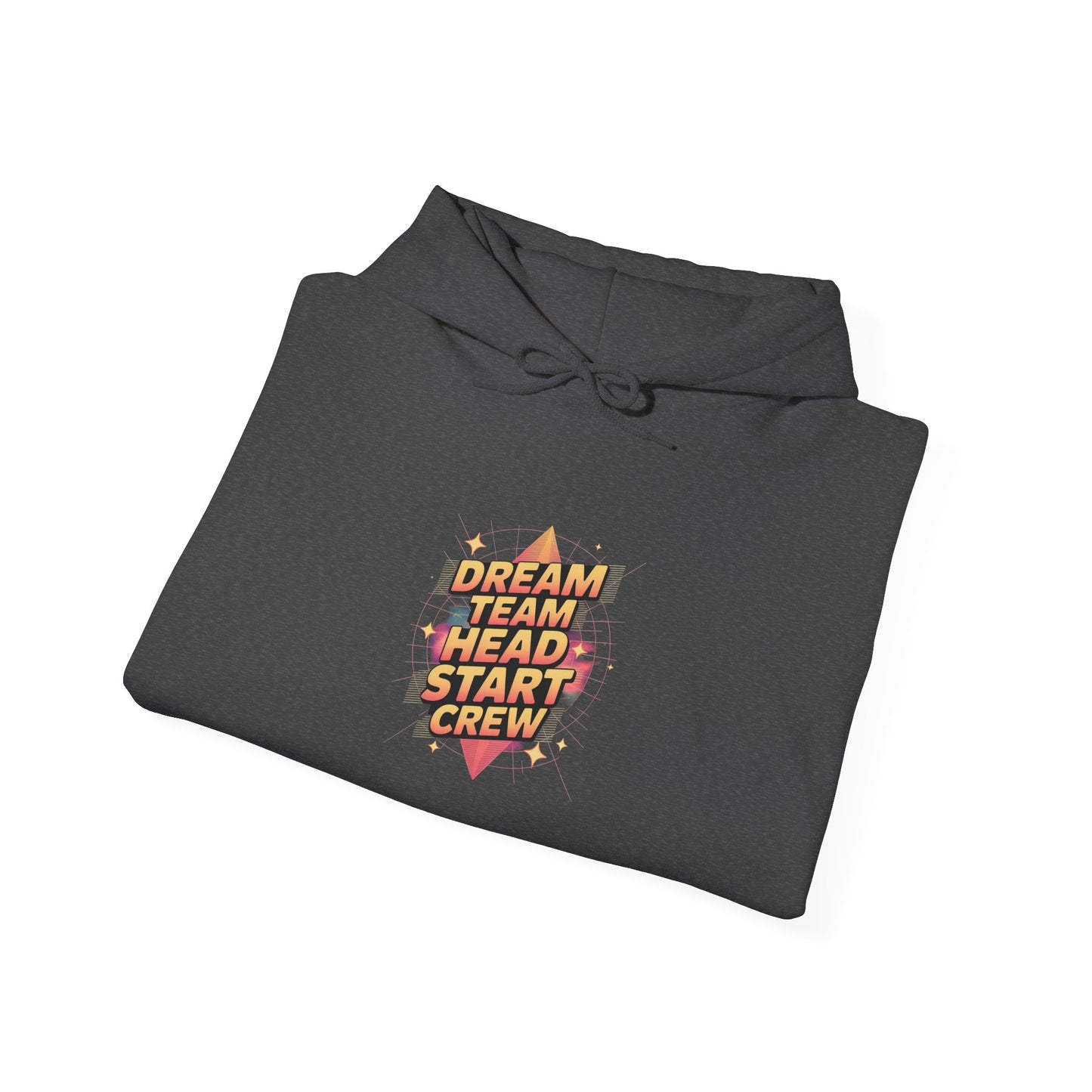 Dream Team Head Start Crew Hoodie - Cozy Unisex Sweatshirt for Motivation, Casual Wear, Gift Ideas, Team Spirit, Everyday Comfort