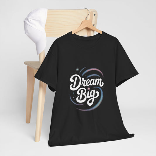Dream Big Unisex Cotton Tee - Inspirational Shirt for Dreamers, Motivational Gift, Everyday Wear, Self-Confidence Reminder, Casual Style