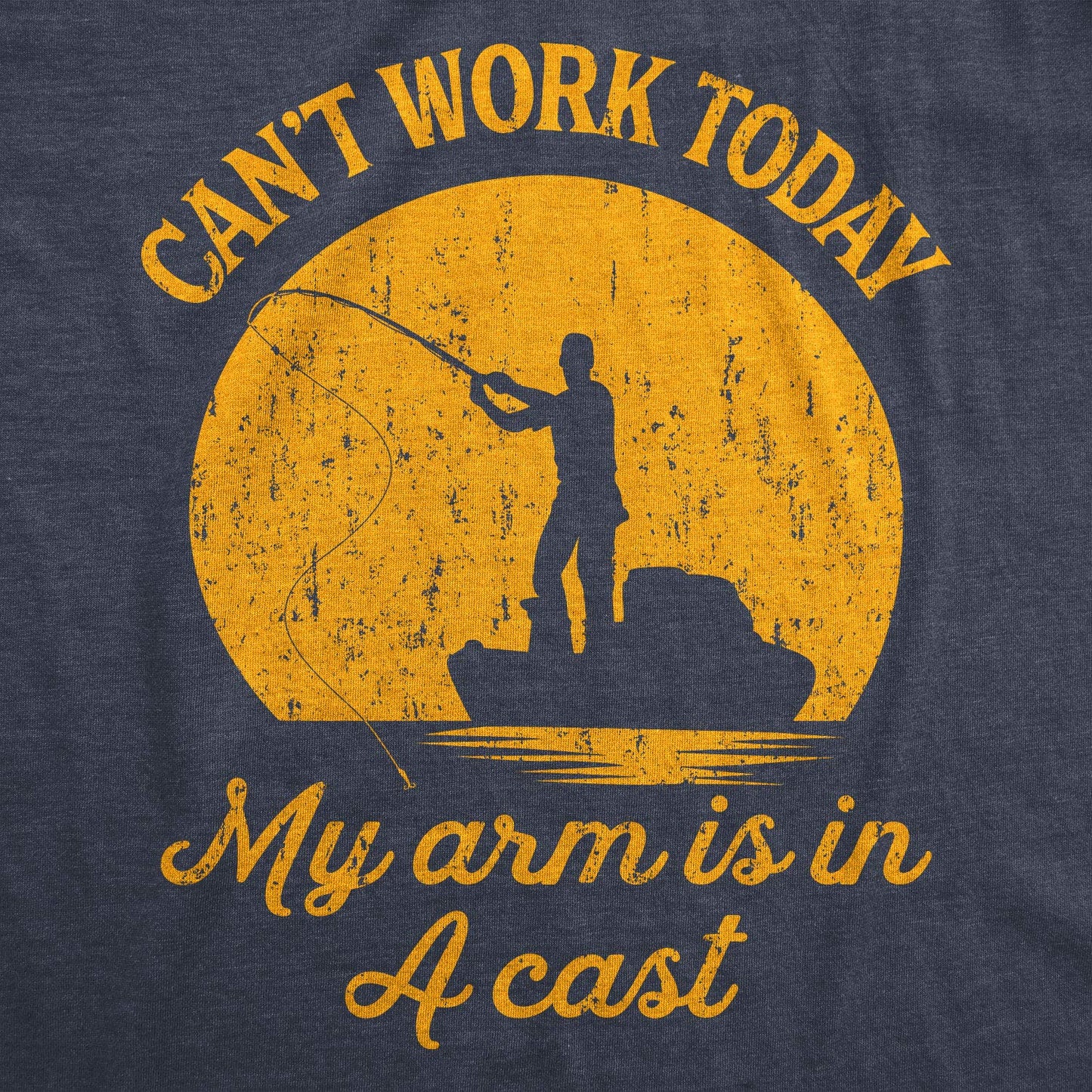 Crazy Dog Men T Shirt I Can't Work Today My Arm is in A Cast Funny Fishing Themed Fathers Day Tee Tee Gifts for Grandpa Fisherman Casual Cotton Short Sleeved Shirt Heather Navy XL
